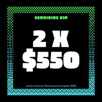 2 x $550 servicios VIP